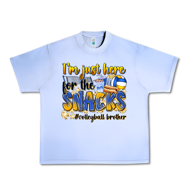 I'm Just Here For The Snacks #volleyball Brother Urban Heavy Tee by Zillion Design Studio | Teevron