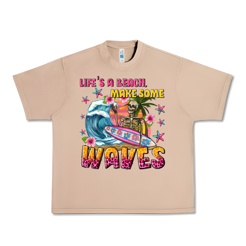 Lifes A Beach Make Some Waves Urban Heavy Tee by texasbilliewilder | Teevron