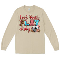 Mushroom look pretty play dirty soccer Long Sleeve Tee - HRA Design Shop