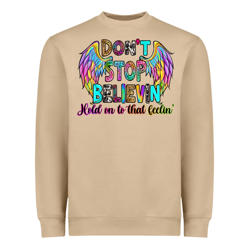 Don't Stop Believin' Hold On To That Feelin' Heavyweight Sweatshirt by RanaPortraitStore | Teevron