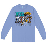 Colony Blue rub some dirt on it soccer Long Sleeve Tee - HRA Design Shop