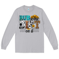 Moon Dust rub some dirt on it soccer Long Sleeve Tee - HRA Design Shop