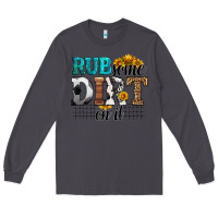 Smoke rub some dirt on it soccer Long Sleeve Tee - HRA Design Shop