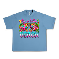 Pebble Blue life is better at the beach Urban Heavy Tee - texasbilliewilder
