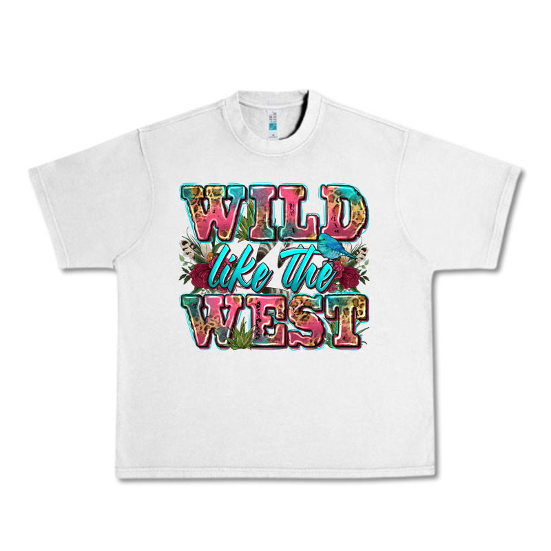 Wild Like The West Urban Heavy Tee by Zillion Design Studio | Teevron