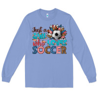 Colony Blue just a girl who loves soccer Long Sleeve Tee - HRA Design Shop