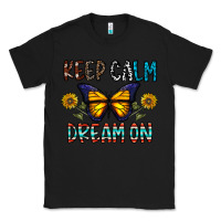 Black keep calm dream on Classic Tee - CowhideDigitalArt