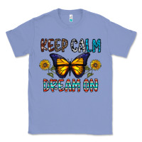Colony Blue keep calm dream on Classic Tee - CowhideDigitalArt