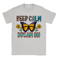 Moon Dust keep calm dream on Classic Tee - CowhideDigitalArt