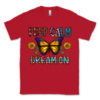 Red keep calm dream on Classic Tee - CowhideDigitalArt