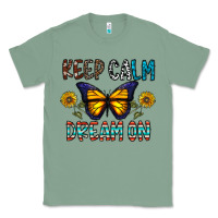 Sage keep calm dream on Classic Tee - CowhideDigitalArt