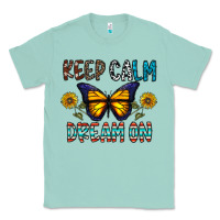 Keep Calm Dream On Classic Tee | Teevron
