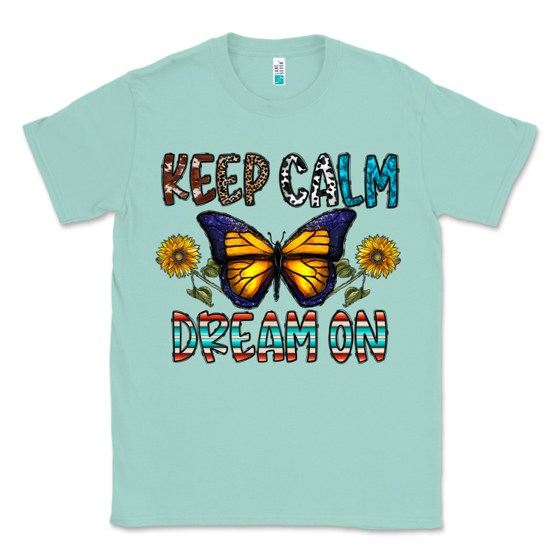 Keep Calm Dream On Classic Tee by CowhideDigitalArt | Teevron
