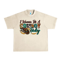 I Wanna Be A Cowboy Baby Urban Heavy Tee | Teevron