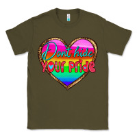 Army Green dont hide your pride Classic Tee - HRA Design Shop