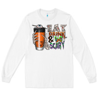 White Eat drink be scary Long Sleeve Tee - CowhideDigitalArt