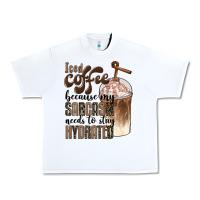Iced Coffee Because My Sarcasm Needs To Stay Hydrated Urban Heavy Tee | Teevron