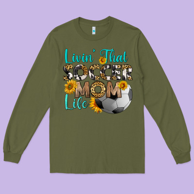 Livin' That Soccer Mom Life Long Sleeve Tee Designed By Hra Design Shop