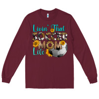 Burgundy livin' that soccer mom life Long Sleeve Tee - HRA Design Shop