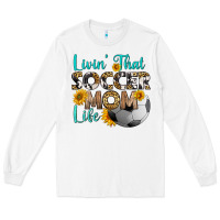 White livin' that soccer mom life Long Sleeve Tee - HRA Design Shop