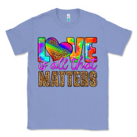 Colony Blue love is all that matters Classic Tee - HRA Design Shop