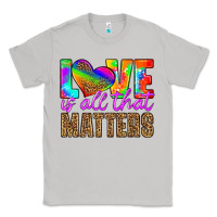 Moon Dust love is all that matters Classic Tee - HRA Design Shop