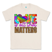 Natural love is all that matters Classic Tee - HRA Design Shop