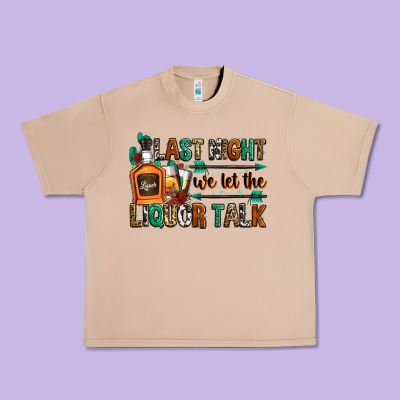 Last Night We Let The Liquor Talk Urban Heavy Tee Designed By Zillion Design Studio
