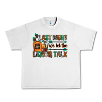 Lunar Rock last night we let the liquor talk Urban Heavy Tee - Zillion Design Studio