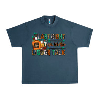 Midnight Navy last night we let the liquor talk Urban Heavy Tee - Zillion Design Studio