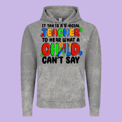 Vintage Hoodie it takes a special teacher to hear what a child ca