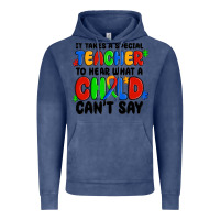 Vintage Denim it takes a special teacher to hear what a child ca Vintage Hoodie - MaliasSmallBusiness