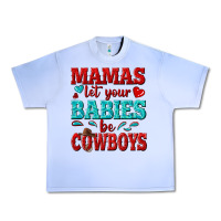 Grape Ice mamas let your babies be cowboys Urban Heavy Tee - texasbilliewilder