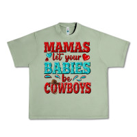 Oil Green mamas let your babies be cowboys Urban Heavy Tee - texasbilliewilder