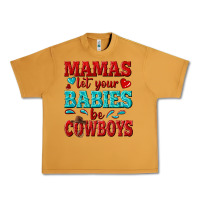 Peanut Butter mamas let your babies be cowboys Urban Heavy Tee - texasbilliewilder