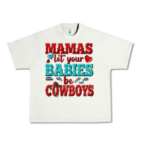 Pistachio mamas let your babies be cowboys Urban Heavy Tee - texasbilliewilder