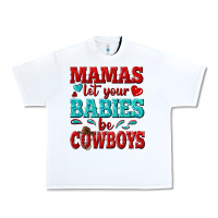 White mamas let your babies be cowboys Urban Heavy Tee - texasbilliewilder