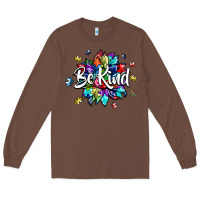 Chestnut be kind2 Long Sleeve Tee - SublimationCraftShop