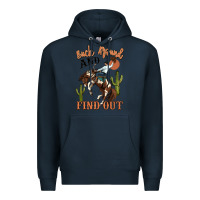 Navy buck around and find out rodeo cowboy Premium Hoodie - MaliasSmallBusiness