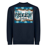 Navy it's freezin season Heavyweight Sweatshirt - RanaPortraitStore