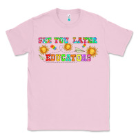 Bubblegum Pink see you later educators  libbey glass Classic Tee - HRA Design Shop