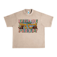 French Oak keep on telling yourself i'm not pretty Urban Heavy Tee - Zillion Design Studio