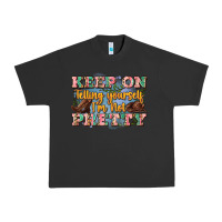 Pigment Black keep on telling yourself i'm not pretty Urban Heavy Tee - Zillion Design Studio