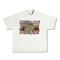 Pistachio keep on telling yourself i'm not pretty Urban Heavy Tee - Zillion Design Studio