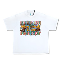 White keep on telling yourself i'm not pretty Urban Heavy Tee - Zillion Design Studio