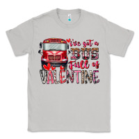 Moon Dust I've got bus full of Valentine Classic Tee - RacoonDesign
