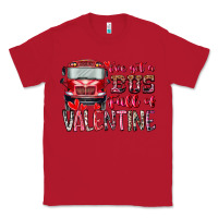 Red I've got bus full of Valentine Classic Tee - RacoonDesign