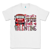 White I've got bus full of Valentine Classic Tee - RacoonDesign