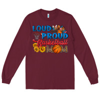 Burgundy loud and proud basketball mom Long Sleeve Tee - HRA Design Shop