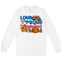 White loud and proud basketball mom Long Sleeve Tee - HRA Design Shop